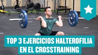 Top 3 Ejercicios de Halterofilia para CrossTraining [upl. by Rana]