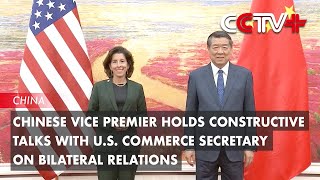 Chinese Vice Premier Holds Constructive Talks with US Commerce Secretary on Bilateral Relations [upl. by Aihcila987]