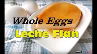 Whole Eggs Leche Flan [upl. by Adym547]