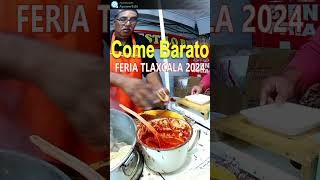 FERIA TLAXCALA 2024 La guía gastronómica Dónde vale la pena comer BARATO TLAXCALA SI EXISTE 2 [upl. by Ashjian326]