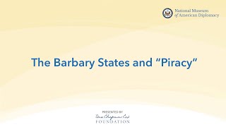 The Barbary States and “Piracy”  Before the Simulation [upl. by Zaob]