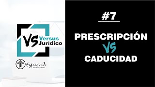 PRESCRIPCIÓN vs CADUCIDAD  Versus Jurídico  7 [upl. by Romalda]