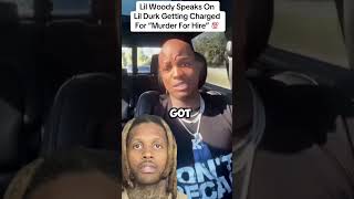 Lil Woody Speaks the truth on Lil Durk Getting Charged [upl. by Lletram]