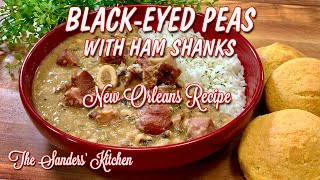 BLACK EYED PEAS W HAM SHANKS  NEW ORLEANS RECIPE [upl. by Annice329]