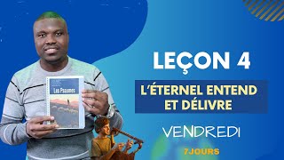 Leçon 4  L’Éternel entend et délivre  VENDREDI [upl. by Morten]