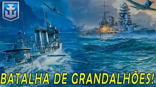 WORLD OF WARSHIP LEGENDS BATALHA DE GRANDALHÕES [upl. by Alfonso]