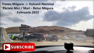 Traseu Magura  Vulcanii Noroiosi  Paclele Mici  Mari  Retur Magura  Buzau  Februarie 2022 [upl. by Nolava]