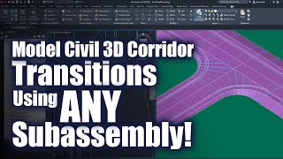 Model Civil 3D Corridor Transitions Using Any Subassembly [upl. by Trini]