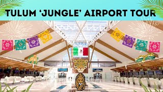 ✈️✈️  TULUM ‘JUNGLE’ AIRPORT TOUR  SEE HIGHLIGHTS OF TULUM’S BRAND NEW AIRPORT [upl. by Lord]