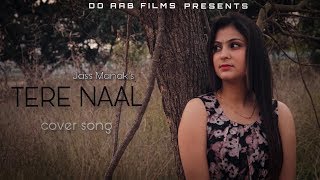 TERE NAAL  Jass Manak Cover Video  DoAab Films [upl. by Lewanna]