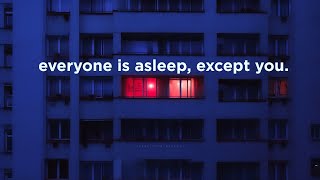 everyone is asleep except you slowed playlist [upl. by Llerrat317]