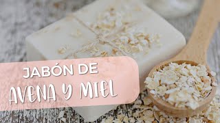 Como hacer Jabón de Avena y Miel Casero  Jabon artesanal de avena [upl. by Atteras49]