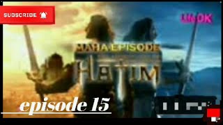 Hatim Tai drama full episode 15 [upl. by Idelle283]