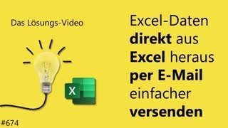 Das Lösungsvideo 674 ExcelDaten direkt aus Excel heraus per EMail einfacher versenden [upl. by Avenej]