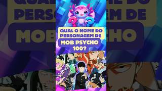 Mob Psycho 100 Sabe todos os nomes mobpsycho100 kageyama ritsu anime quiz shigeokageyama [upl. by Ynamreg]