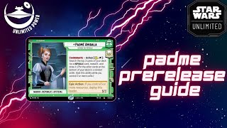 Padme Amidala Prerelease Guide  Star Wars Unlimited [upl. by Innes]