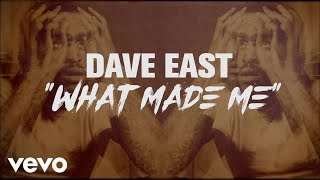 Dave East  What Made Me Official Lyric Video [upl. by Japeth]