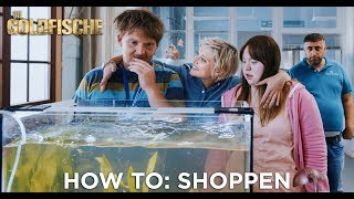 DIE GOLDFISCHE  Ab 21319 im Kino  How To Shoppen [upl. by Althee]