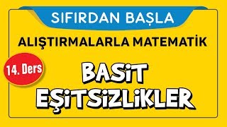 Eşitsizlikler  SIFIRDAN BAŞLA 14 DERS  Şenol Hoca [upl. by Baal422]