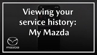 MyMazda  How to view your service history [upl. by Oam]