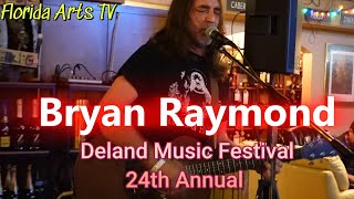 Bryan Raymond Performs Live Deland Music Festival 24th Annual The Elusive Grape November 16th 2024 [upl. by Gilemette134]