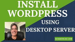 How To Install WordPress Using Desktop Server [upl. by Morgan]