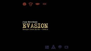 Juan Escribano  Evasion  Escape from Earth Remix [upl. by Treiber]