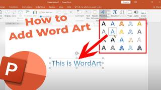 How to Add WordArt to PowerPoint [upl. by Yntrok273]