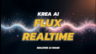 Krea AI Has Launched Flux Real Time [upl. by Sucul863]