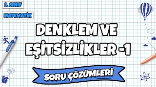 9 Sınıf Matematik  Denklem ve Eşitsizlikler Soru Çözümleri 1  2022 [upl. by Jehoash]