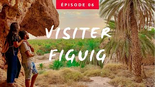 TOUR DU MAROC 🇲🇦 Ep 6  OASIS DE FIGUIG  واحة فجيج الجوهرة المخفية [upl. by Arv]