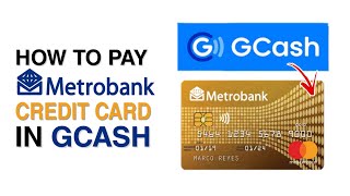 How to Pay METROBANK Credit Card in GCASH  NO CHARGE  Step by Step for Beginners [upl. by Ylatfen919]