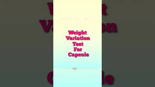 Weight Variation Test for Capsule Evaluation of Capsule Pharmaceutics [upl. by Ilil834]