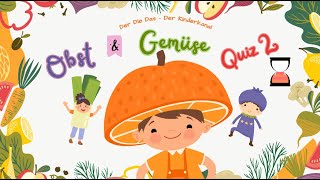 Obst amp Gemüse Quiz 2 für Kinder  fruit and vegetables quiz for kids  DerDieDas  🥕🍊🍌 [upl. by Yekcor]