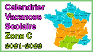 Calendrier scolaire zone C vacances scolaires 2021 2022 [upl. by Ayouqes]