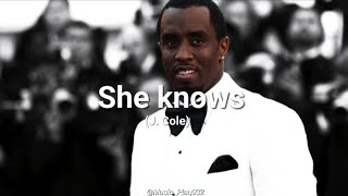 J Cole  She Knows P Diddy SUD  ESPAÑOL  LYRICS [upl. by Itnaihc]