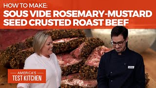 How to Make the Best Sous Vide RosemaryMustard Seed Crusted Roast Beef [upl. by Ihcalam]