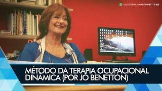 Método da Terapia Ocupacional Dinâmica por Jô Benetton [upl. by Hurley]