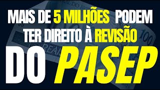 BOLADA PARA QUEM TRABALHOU ANTES DE 88  MAIS DE 5 MILHÕES PODEM TER DIREITO À REVISÃO DO PASEP [upl. by Ynnatirb]