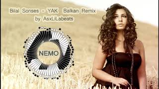 YAK  Bilal Sonses Balkan Remix by AsxLiLabeats [upl. by Mich394]