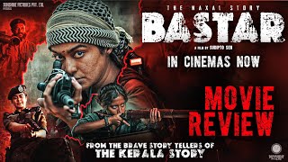 Bastar  MOVIE REVIEW Adah Sharma  Indira Tiwari  Vipul Amrutlal Shah  Studipto Sen 15th Mar [upl. by Iggy]