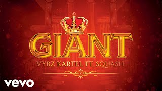 Vybz Kartel feat Squash  Giant Official Audio [upl. by Esinart]