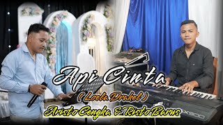 API CINTA  LOELA DRAKEL  COVER ARISTO CENGKA amp RISTO BARUS [upl. by Joub714]