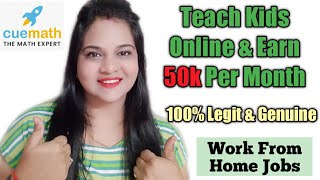 How To Earn 50k Per Month By Teaching Cuemathcom  Best Teaching Platforms  Work from Home Jobs [upl. by Gorton]