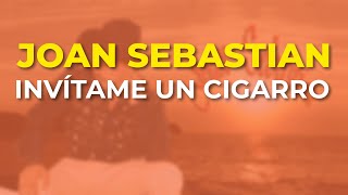 Joan Sebastian  Invítame un Cigarro Audio Oficial [upl. by Yro]