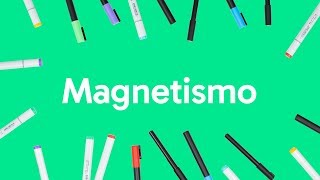 MAGNETISMO  QUER QUE DESENHE  DESCOMPLICA [upl. by Aileduab]