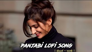 new Instagram trending Punjabi hindi song slowed reverb lofi song lofi music punjabimusicvideo [upl. by Livi296]