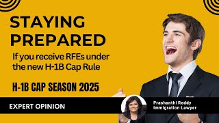 Staying prepared for RFEs under the new H1B rule [upl. by Lon206]