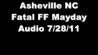 Asheville NC Fatal FF Mayday Audio 72811 [upl. by Htinnek]