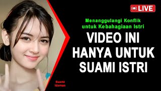 JANGAN NONTON INI JIKA BELUM SUAMI ISTRI 🔴 Rahasia Menanggulangi Konflik untuk Kebahagiaan Istri [upl. by Myk379]